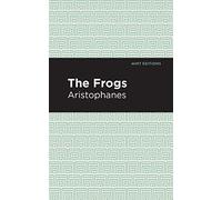 The Frogs (Mint Editions (Plays))