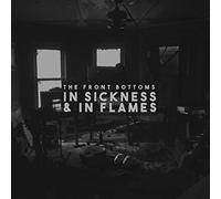 The Front Bottoms - In Sickness & In Flames