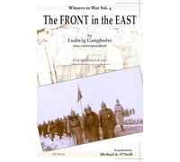 The Front in the East: The Great War Reports of Ludwig Ganghofer (Witness to War)