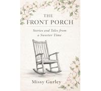 The Front Porch - Stories and Tales from a Sweeter Time