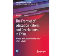 The Frontier of Education Reform and Development in China: Articles from Educational Research (2021-2022) (Educational Research in China)