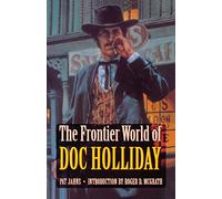 The Frontier World of Doc Holliday