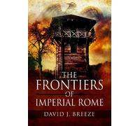 The Frontiers of Imperial Rome