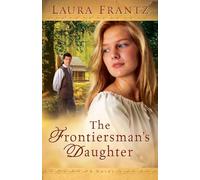 The Frontiersman's Daughter: A Novel