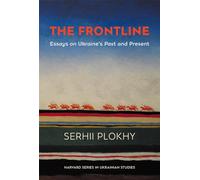 The Frontline: Essays on Ukraine’s Past and Present (Harvard Series in Ukrainian Studies)