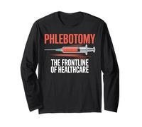 The Frontline Of Healthcare Funny Phlebotomist Phlebotomy Long Sleeve T-Shirt