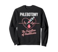 The Frontline Of Healthcare Phlebotomist Funny Phlebotomist Sweatshirt