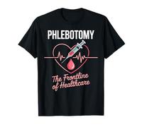 The Frontline Of Healthcare Phlebotomist Funny Phlebotomist T-Shirt