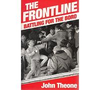 The Frontline: The Inside Story of a Football Gang