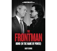 The Frontman: Bono (In the Name of Power) (Counterblasts)