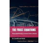 THE FROST EQUATIONS: Naval Mathematics Lessons from a Master (Naval Combat Series)