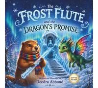 The Frost Flute and the Dragon's Promise (The Unlikely Dragons)