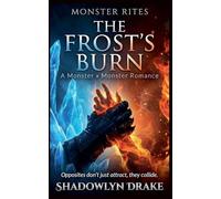 The Frost's Burn: A Monster x Monster Romance: 7 (Monster Rites)