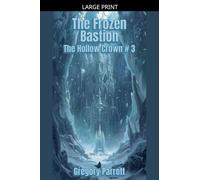 The Frozen Bastion: 3 (Hollow Crown)
