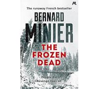 The Frozen Dead: Now on Netflix, the Commandant Servaz series (Commandant Servaz)