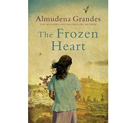 The Frozen Heart: A sweeping epic that will grip you from the first page