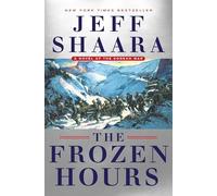 The Frozen Hours: A Novel of the Korean War