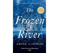 The Frozen River : The Instant New York Times Bestseller Based on a True Story