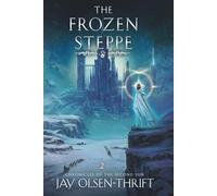 The Frozen Steppe: 2 (Chronicles of the Second Sun)