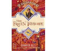 The Frozen Telescope: 3 (THE UNCOMMONERS, 3)