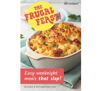 The Frugal Feast: Easy weeknight meals that slap!
