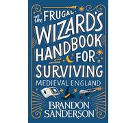 The Frugal Wizard's Handbook for Surviving Medieval England