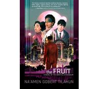 The Fruit : A Novel of the Wrath & Athenaeum Volume 3
