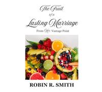 THE FRUIT OF A LASTING MARRIAGE: From Her Vantage Point