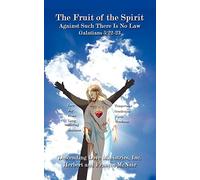 The Fruit of the Spirit Against Such There Is No Law