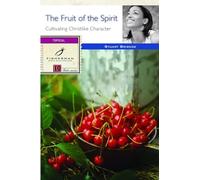 The Fruit of the Spirit: Cultivating Christlike Character (Fisherman Bible Studyguide)