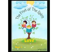 The Fruit of The Spirit: LOVE
