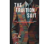 The Fruition Suit: Seams of Notability & Tailored to Compete