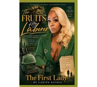 The Fruits Of My Laborer: The Leader Without The Title