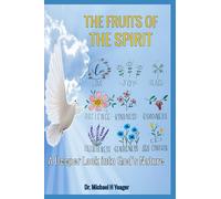 THE FRUITS OF THE SPIRIT: A Deeper Look into God's Nature