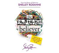 The Frustrated Believer: What to do when you don't know what to do