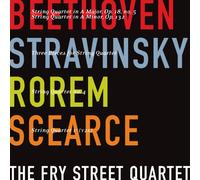 The Fry Street Quartet - Beethoven, Stravinsky, Rorem, Scearce: String Quartets