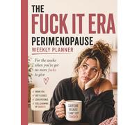 The Fuck It Era: Perimenopause Reset Planner
