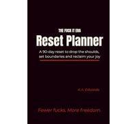 The Fuck It Era Reset Planner (Black Edition): A 90-Day Planner to Drop the Shoulds, Set Boundaries, and Reclaim Your Joy