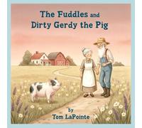 The Fuddles and Dirty Gerdy the Pig