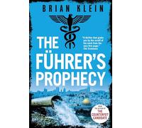 The Führer’s Prophecy (The Reich Trilogy) – Little, Brown Book Group