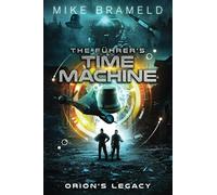 The Führer's Time Machine: Orion's Legacy