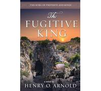 The Fugitive King: 4 (The Song of Prophets and Kings)