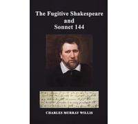 The Fugitive Shakespeare and Sonnet 144