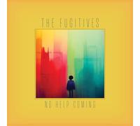 The Fugitives - No Help Coming