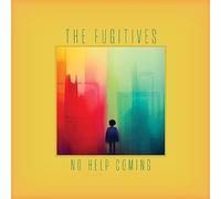 The Fugitives - No Help Coming