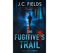 The Fugitive's Trail : An FBI Mystery Thriller