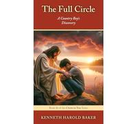 The Full Circle: A Country Boy's Discovery: 16 (Christ in You)