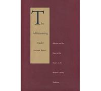 The Full Knowing Reader: Allusion and the Power of the Reader in the Western Literary Tradition