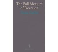 The Full Measure of Devotion