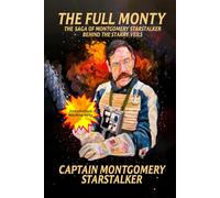 The Full Monty: The Saga of Montgomery Starstalker Behind the Starry Veils